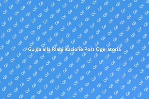 Riabilitazione Post Operatoria Efficace