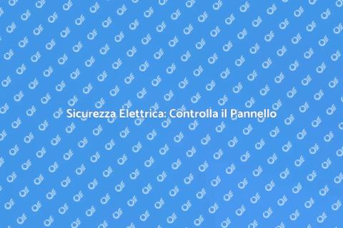 Verifica Pannello Elettrico Sicuro