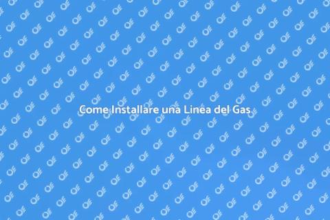 Installazione Linea Gas: Guida Completa