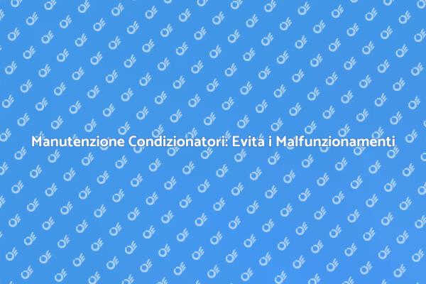 Comfort Estivo: Ripara il Tuo Condizionatore