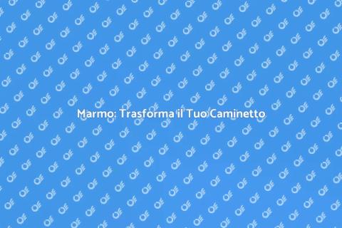 Opere d'Arte in Marmo per Caminetti