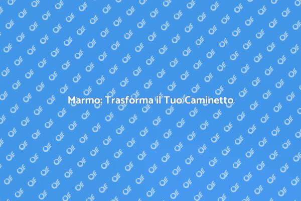 Marmo per Caminetti: Un'Opera d'Arte