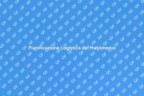 Logistica Matrimonio: Guida Completa