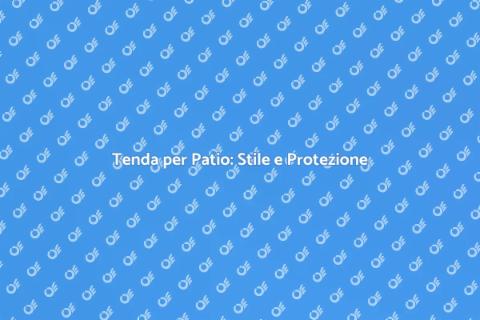Copertura a Tenda per il Patio