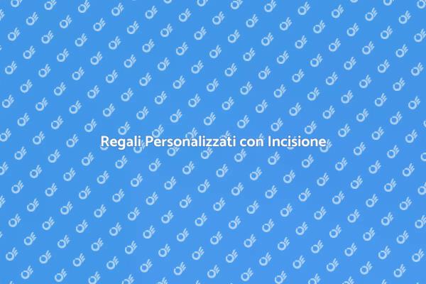 Incisione: Regali Unici e Creativi