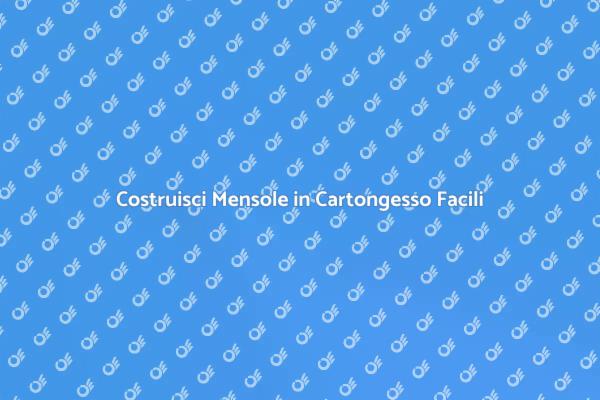 Creare Mensole in Cartongesso Uniche