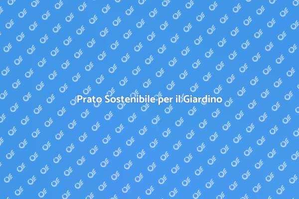Giardinaggio Sostenibile: Il Prato Ideale