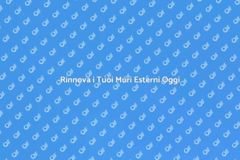 Rasatura Muri Esterni: Rinnova Casa