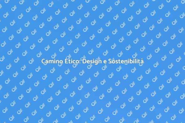 Scegli un Camino Sostenibile ed Elegante