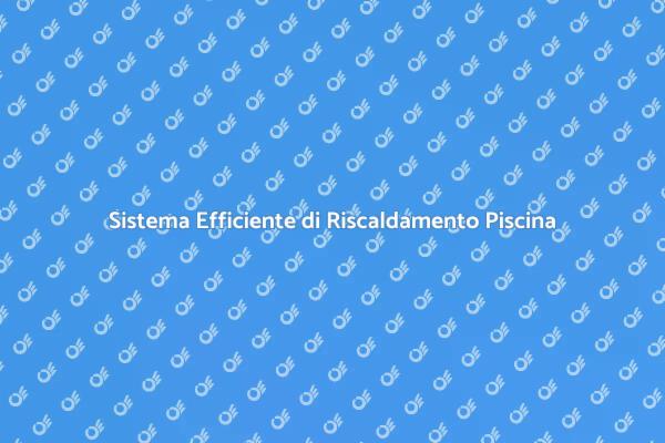 Comfort e Calore per la Tua Piscina