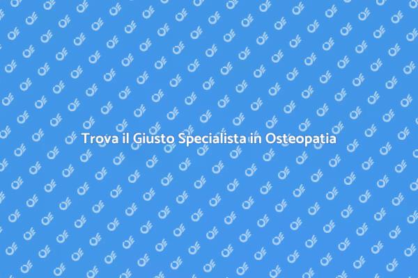 Osteopatia: Come Scegliere il Giusto Specialista