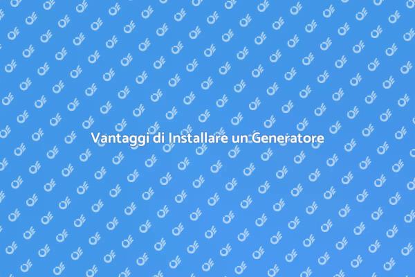 Generatore: Comfort e Autonomia Energetica