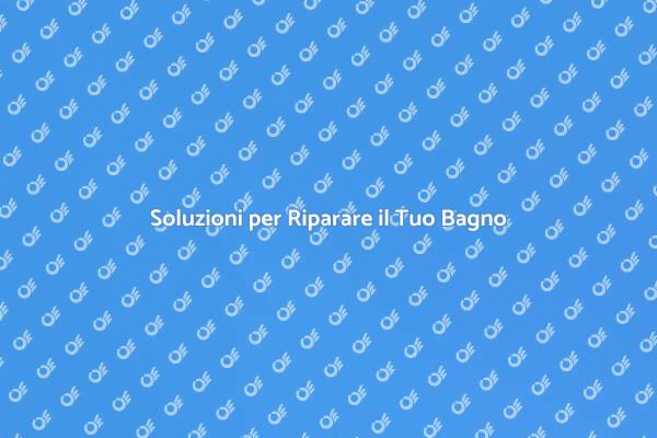 Come Riparare il Tuo Bagno Facile
