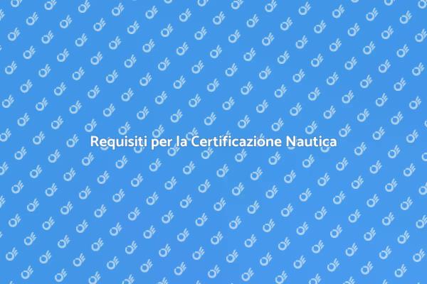 Naviga Sicuro: Certificazione Nautica