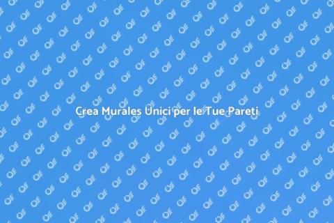 Murales Personalizzati per le Tue Pareti