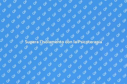 Psicoterapia per Sensazione di Non Appartenenza