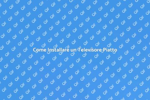 Installare Televisore a Schermo Piatto