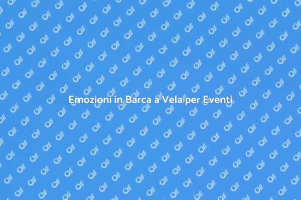Barca a Vela: Un Evento Indimenticabile