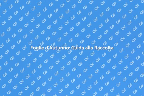 Raccogliere le Foglie: Salva il Tuo Giardino