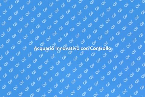 Acquario con Controllo Automatico