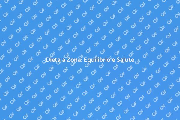 Dieta a Zona: Un Percorso di Salute