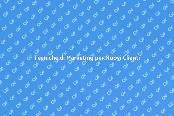 Conquista Clienti con Marketing Efficace