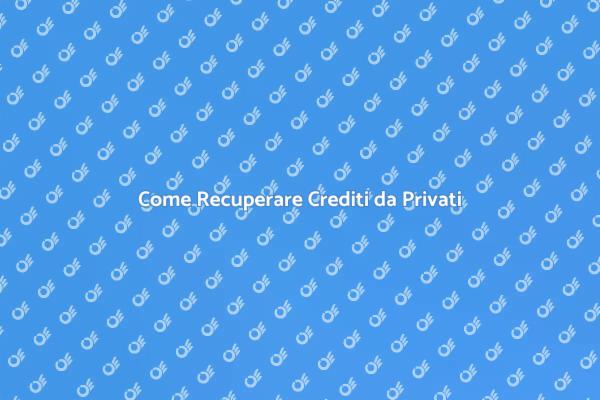 Strategie per Recuperare Crediti
