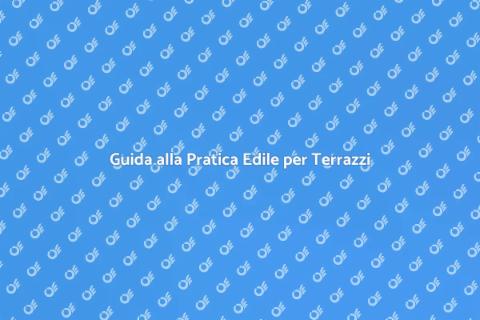 Fare Pratica Edile per Costruire Terrazzo