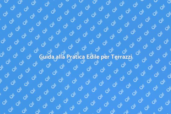 Costruzione Terrazzo: La Guida Completa