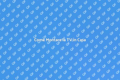 Montare la TV: Guida Completa