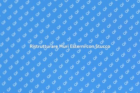 Restauro Muro Esterno con Stucco