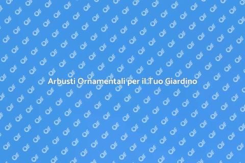 Piantare Arbusti Ornamentali