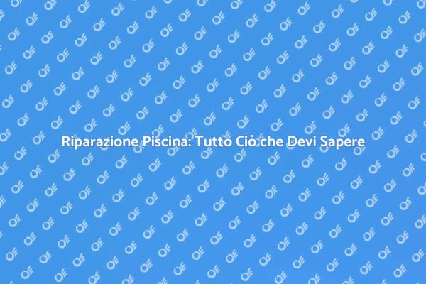 Ripara la Base della Tua Piscina Oggi