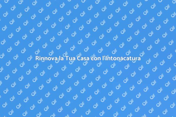Intonacatura: il Tocco Finale per la Casa
