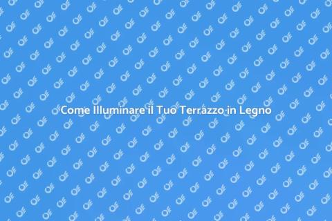 Illuminazione per Terrazzo in Legno