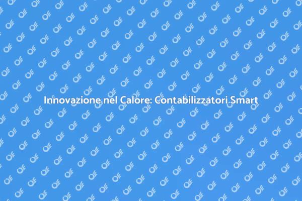 Rivoluziona il Tuo Riscaldamento con Smart