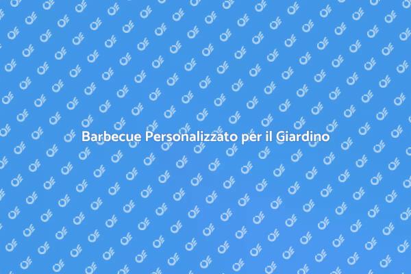 Trasforma il tuo Giardino con un Barbecue