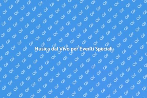 Esibizioni Musicali dal Vivo Uniche