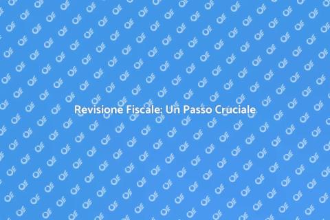 Revisione Fiscale Approfondita Essenziale