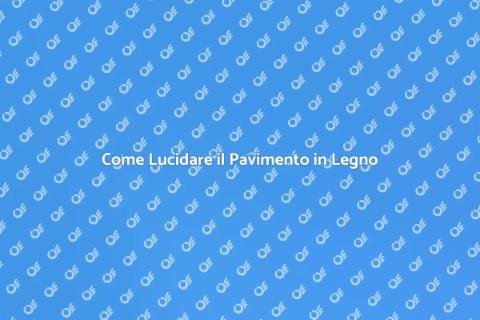 Lucidatura Pavimento in Legno Massello