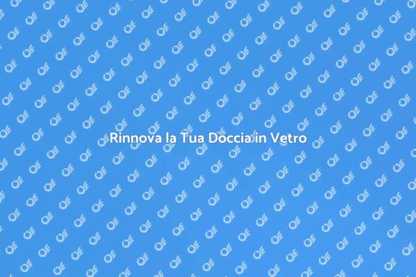Rinnova il Tuo Bagno con Stile