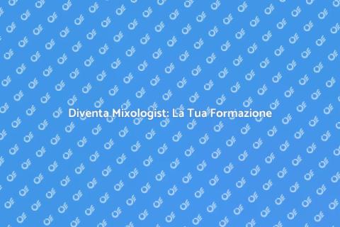Formazione per Mixologist d'Autore