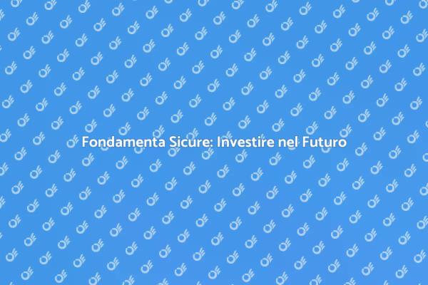 Fondamenta Forti per Edifici Stabili