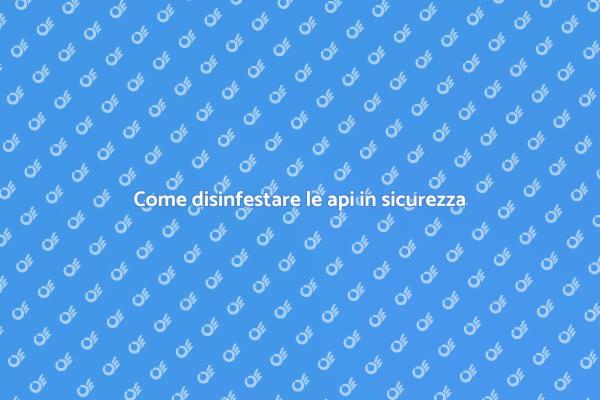 Disinfestazione api: tutto quello che serve