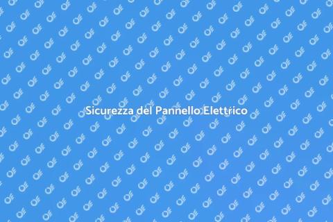 Manutenzione Pannello Elettrico Sicura
