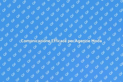 Strategia di Comunicazione Moda