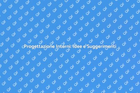 Progettare Interni: Trasforma gli Spazi