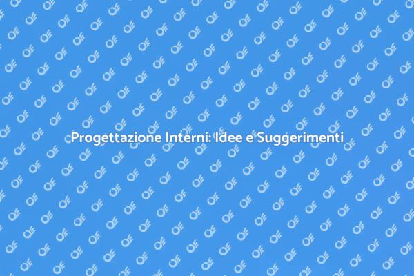 Progettazione Interni: Creatività e Funzionalità