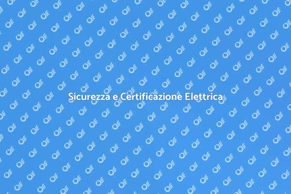 La Sicurezza del Tuo Sistema Elettrico