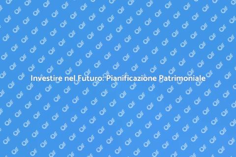 Pianificazione Patrimoniale: Guida Essenziale